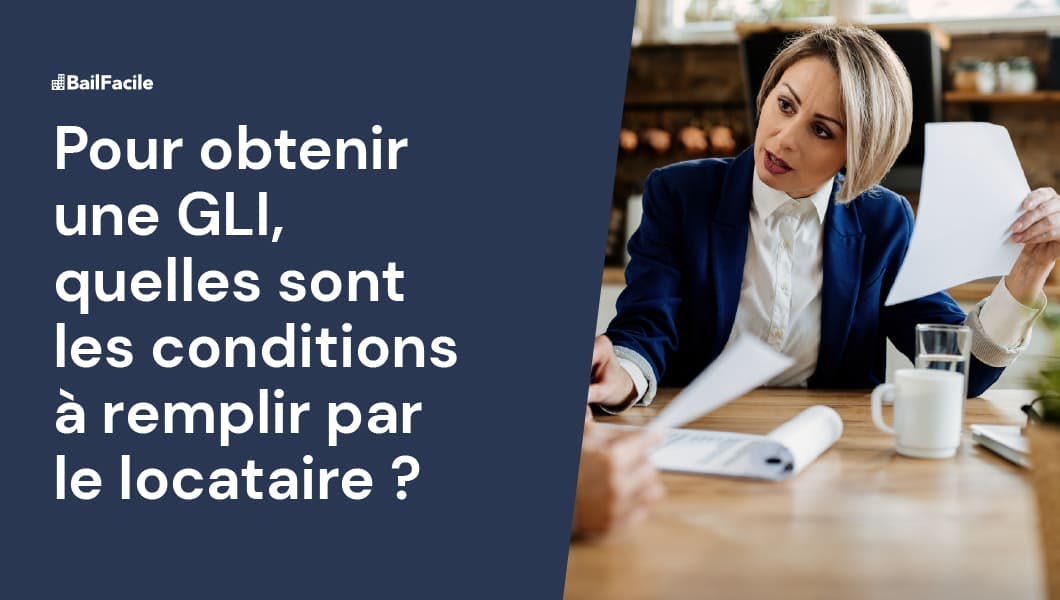 GLI, quelles sont les Conditions à remplir par le Locataire