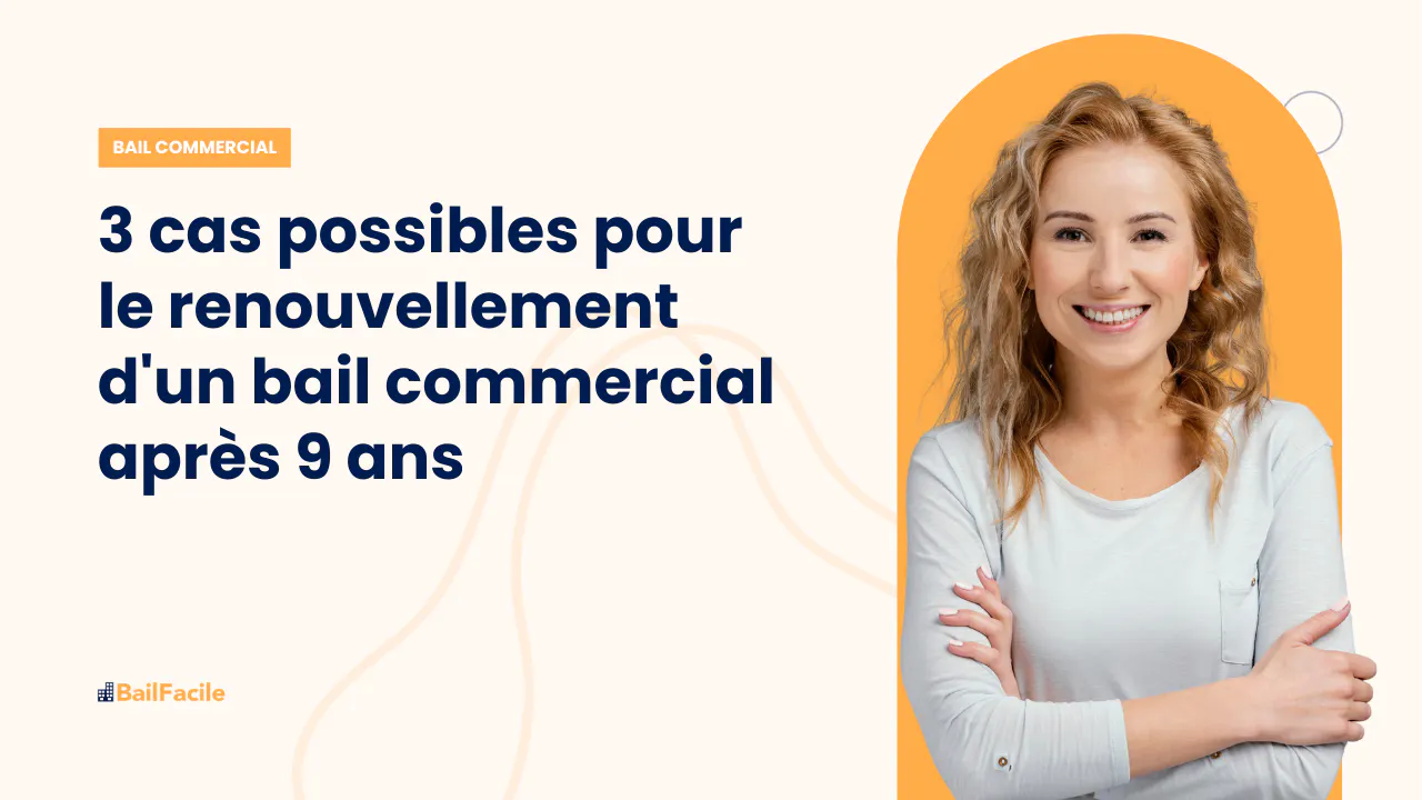 Le Renouvellement d'un Bail Commercial après 9 ans