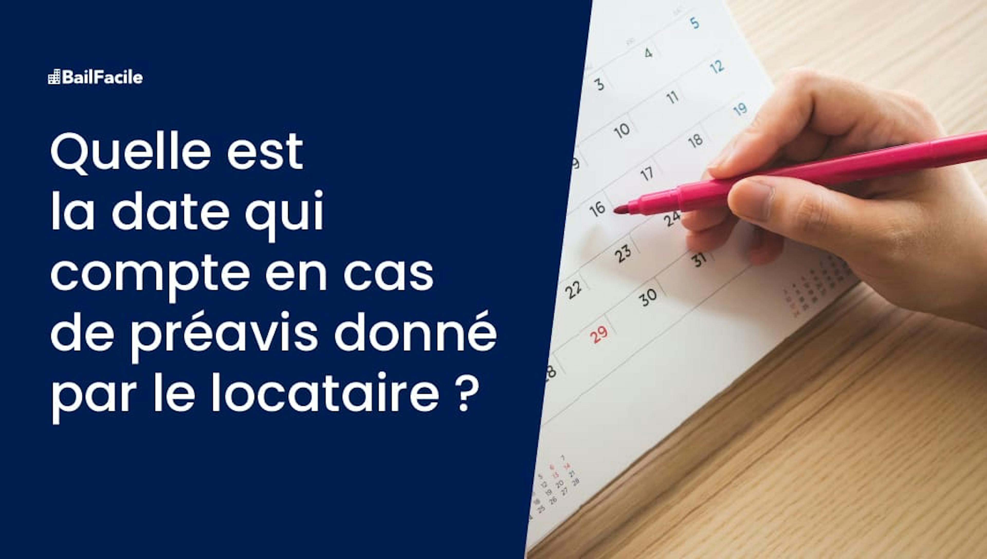 Quelle est la date qui compte pour un préavis