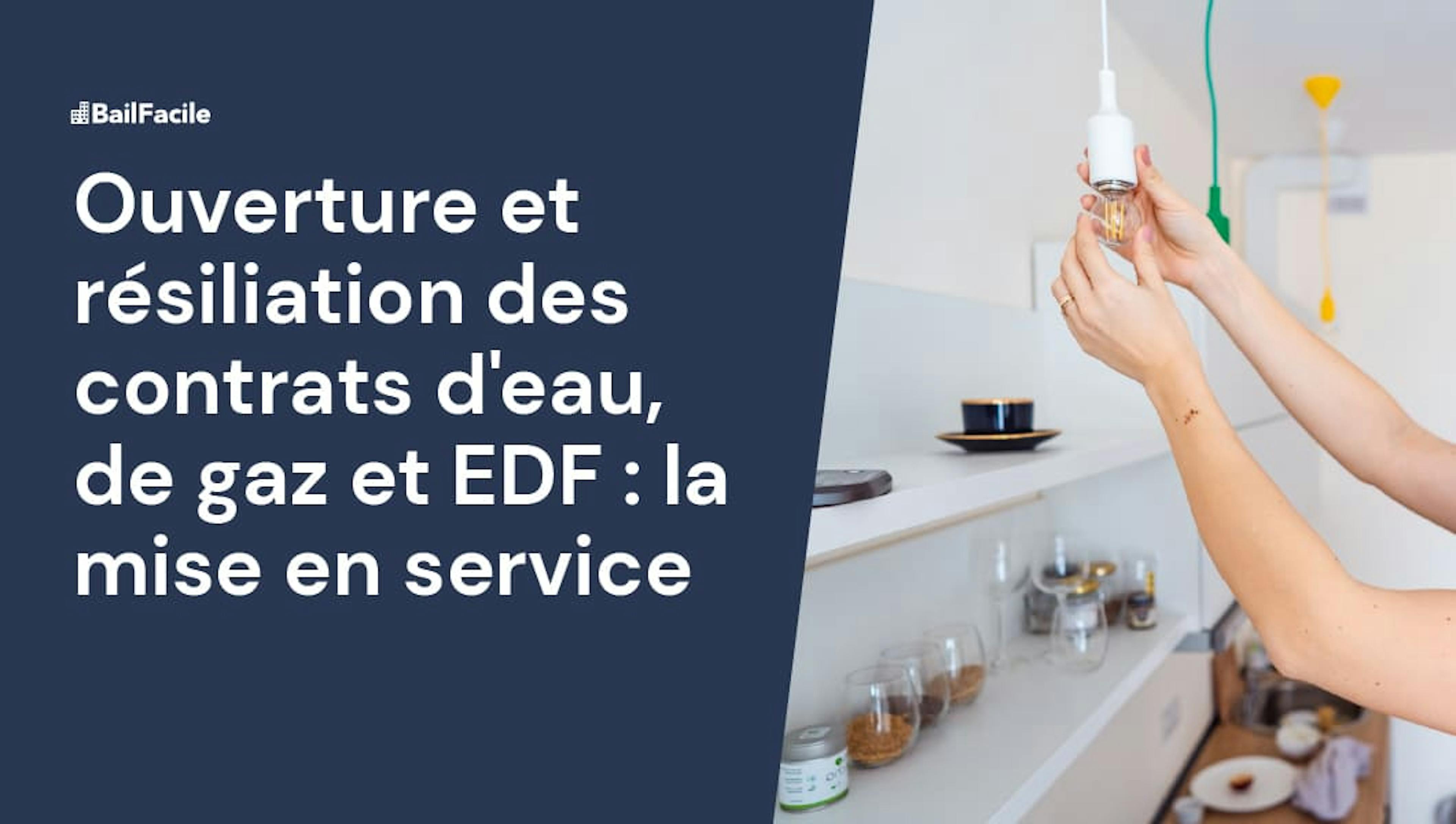 Ouverture / résiliation contrat edf/eau/gaz