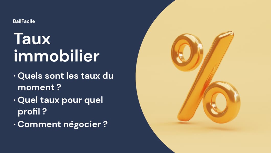Taux Immobilier Meilleurs Taux d'Intérêts + Conseils
