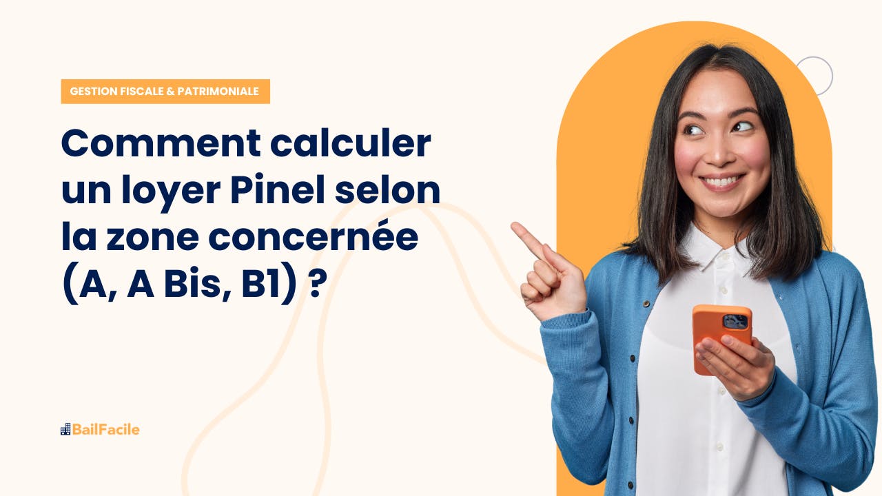 Loi Pinel | Calcul du Loyer pour les zones A, A bis, B1