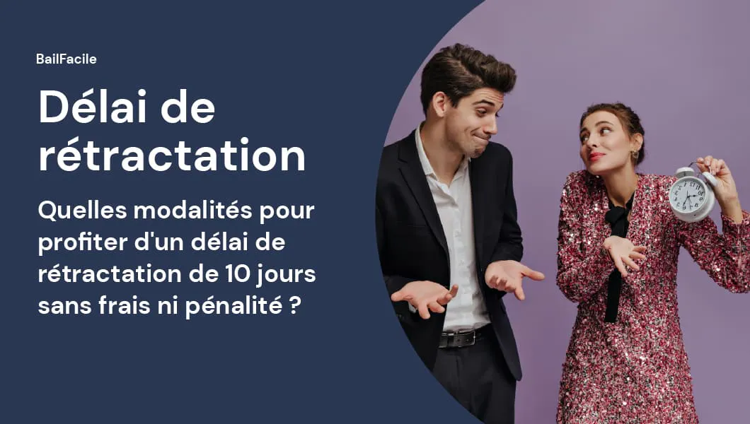 Délai de Rétractation Immobilier | Quelles conditions