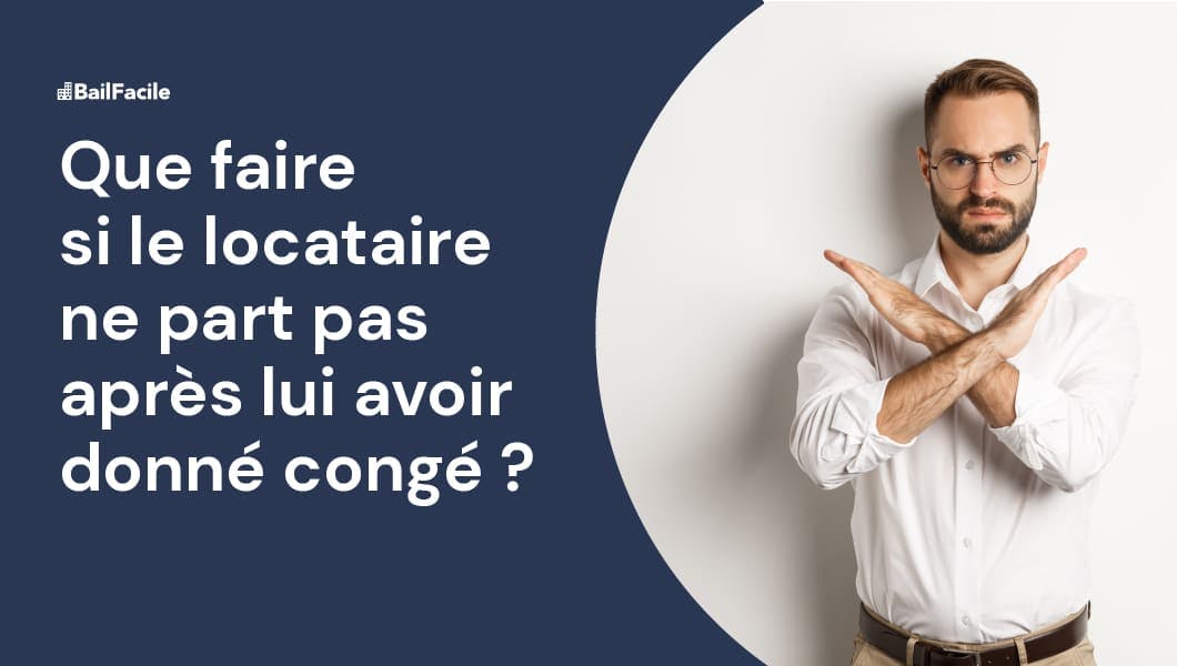 Locataire ne part pas après congé