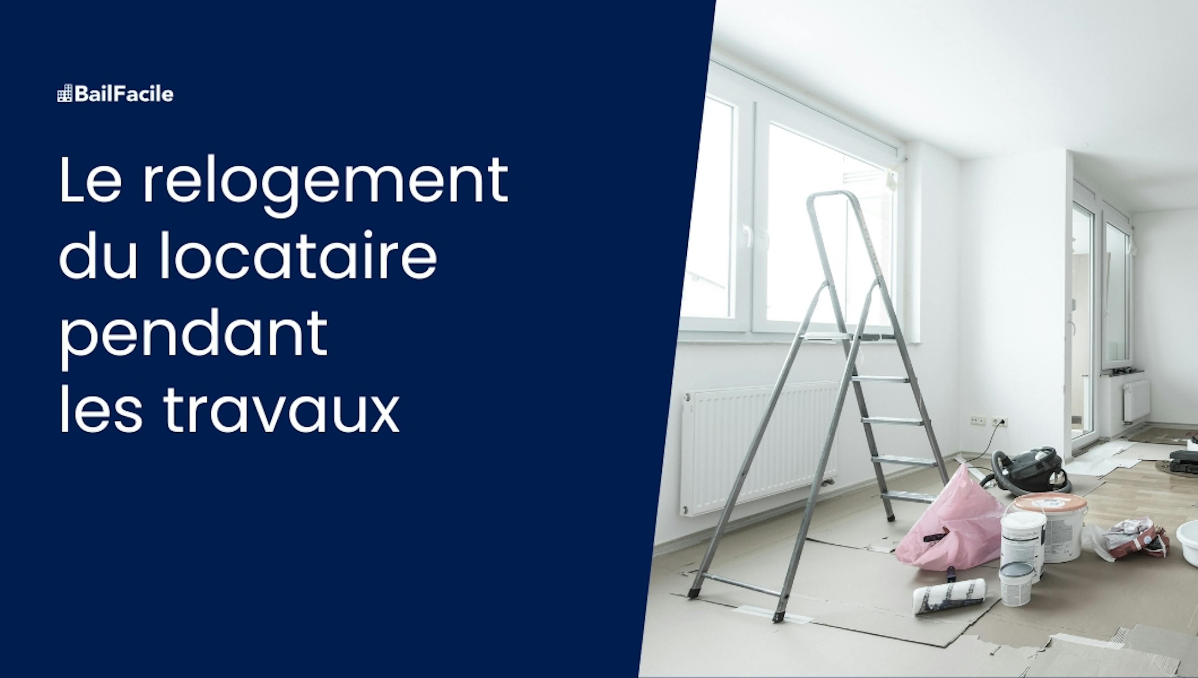 Relogement locataire pendant travaux