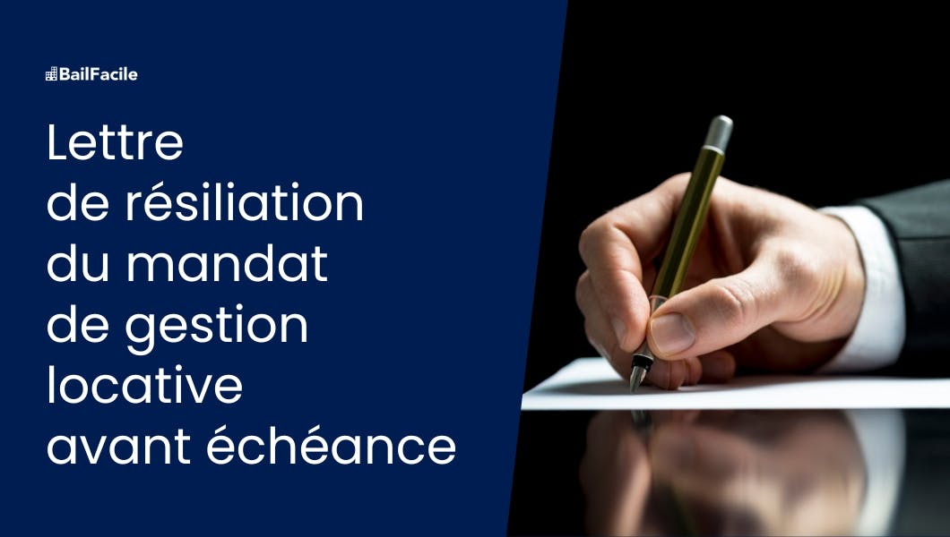 Lettre de Résiliation Mandat de Gestion Locative Avant Echéance