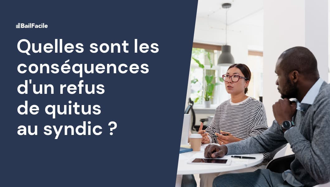 Refus de quitus au syndic conséquences