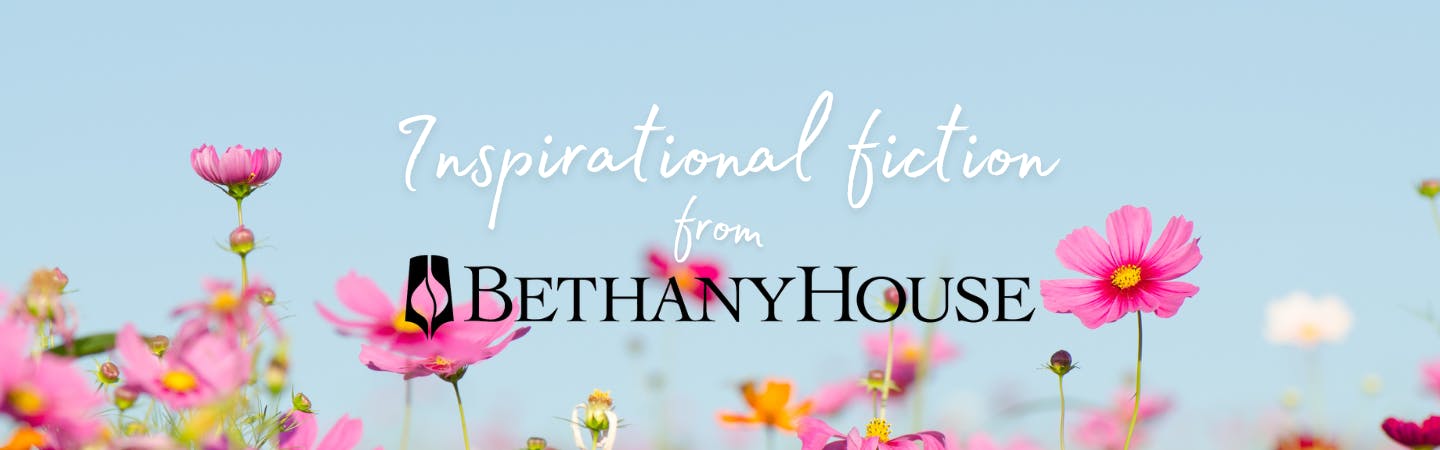 Inspirational fiction from Bethany House