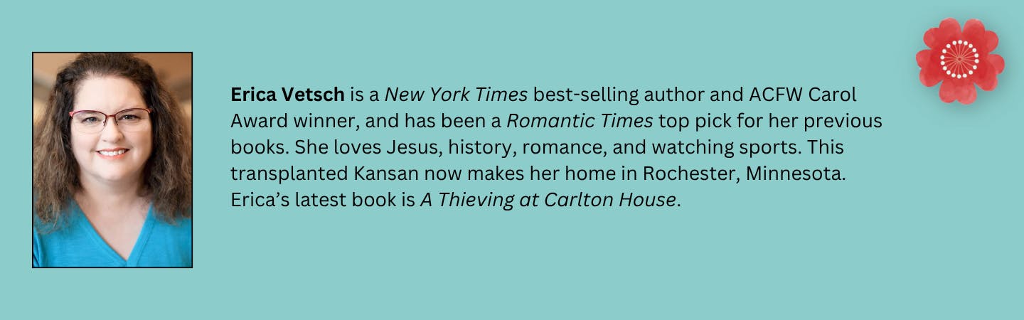 Erica Vetsch is a New York Times best-selling author and ACFW Carol Award winner, and has been a Romantic Times top pick for her previous books. She loves Jesus, history, romance, and watching sports. This transplanted Kansan now makes her home in Rochester, Minnesota. Erica's latest book is "A Thieving at Carlton House."