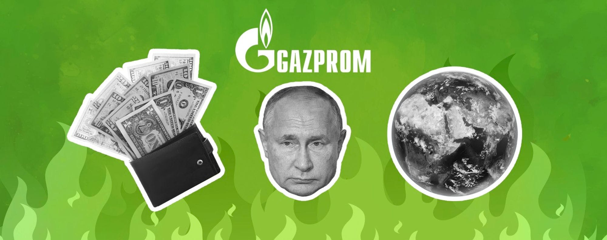 Collage showing Gazprom, Putin, money, and the earth.
