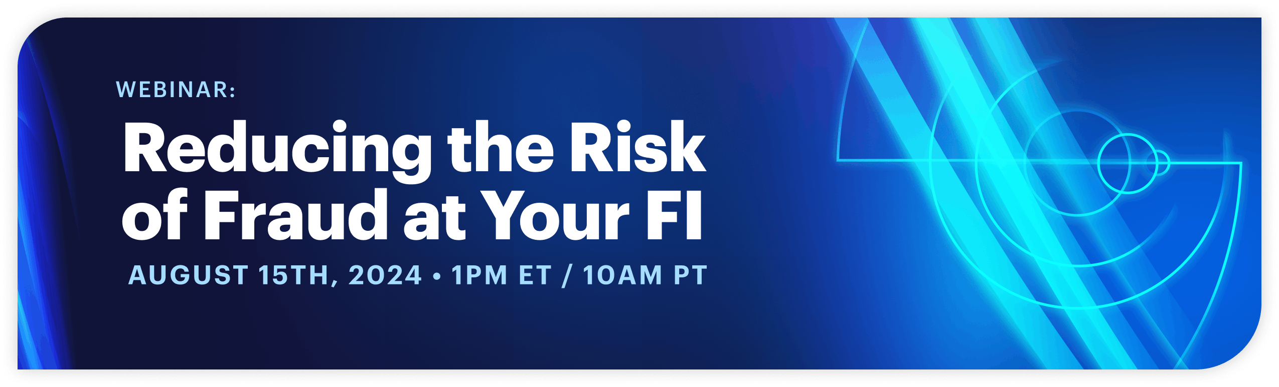 Webinar: Reducing the Risk of Fraud at Your FI