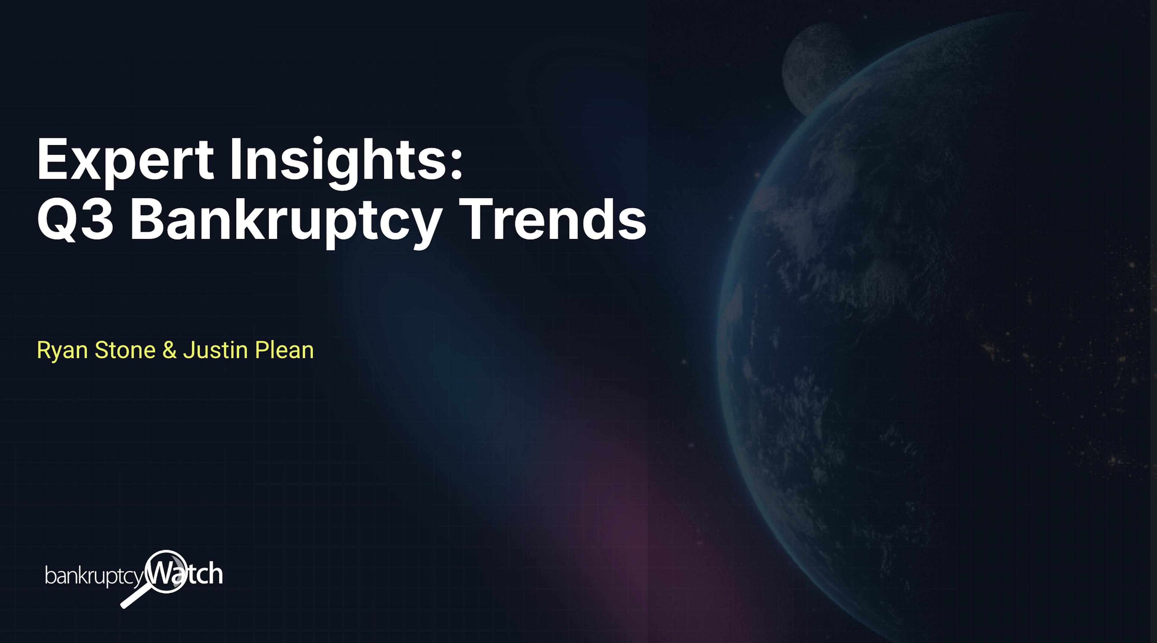 Expert Insights: Q3 Bankruptcy Trends