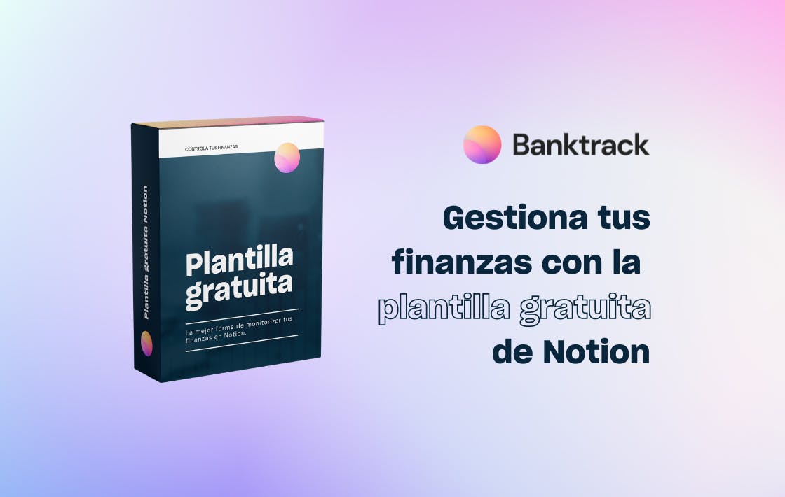 Finanzas personales en Notion: Guía y Plantilla GRATIS | Banktrack Blog
