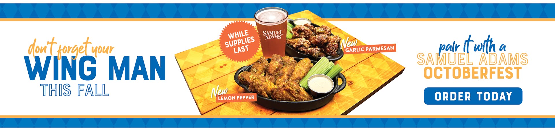 Image of two new wing flavors, garlic parmesan and lemon pepper, paired with a Sam Adams Oktoberfest Beer, Don't forget your Wing Man This Fall. Pair it with a Samuel Adams Octoberfest. Order Today