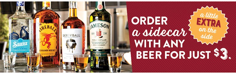 Order a sidecar with any beer for just $3