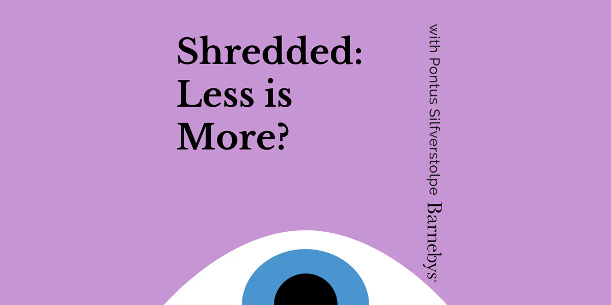 #04 Shredded: Less is More? Foto © Barnebys Group