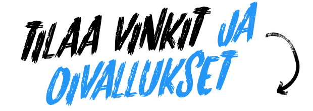 Tilaa vinkit ja oivallukset
