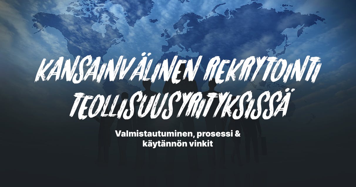 Webinaari: Kansainvälinen rekrytointi teollisuusyrityksissä