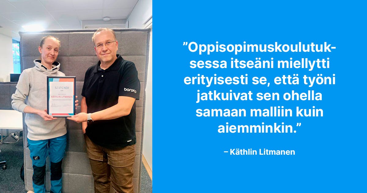 Oppisopimuskoulutuksen suorittanut Käthlin Litmanen ja Barona Rakennuksen aluepäällikkö Mika Salminen.