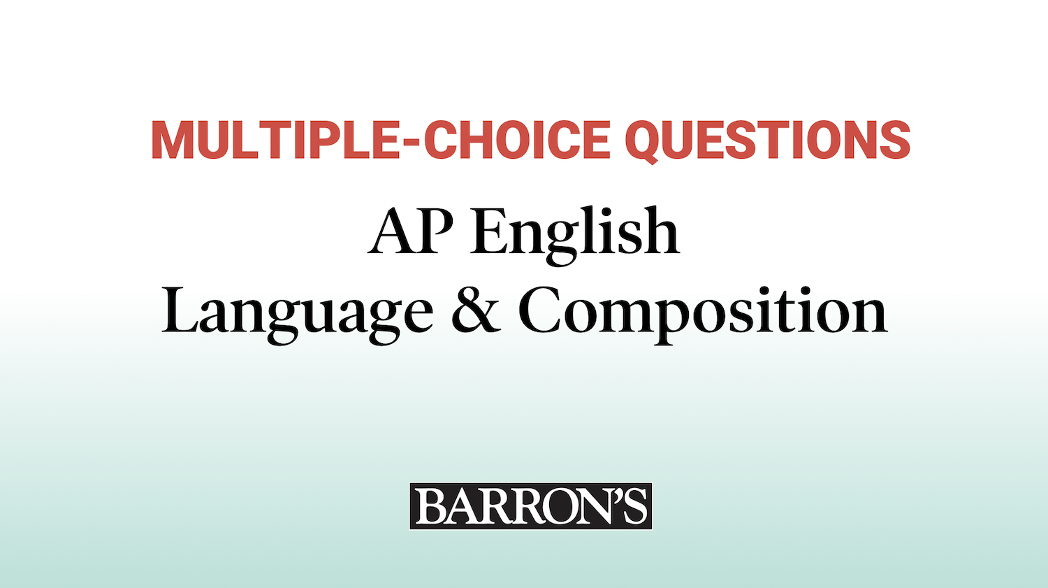 AP English Language And Composition Multiple-Choice Questions | Barron's