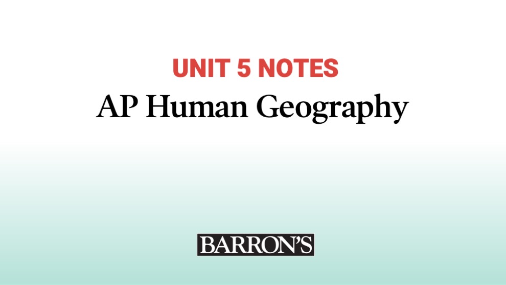 AP Human Geography: Unit 5 | Barron's