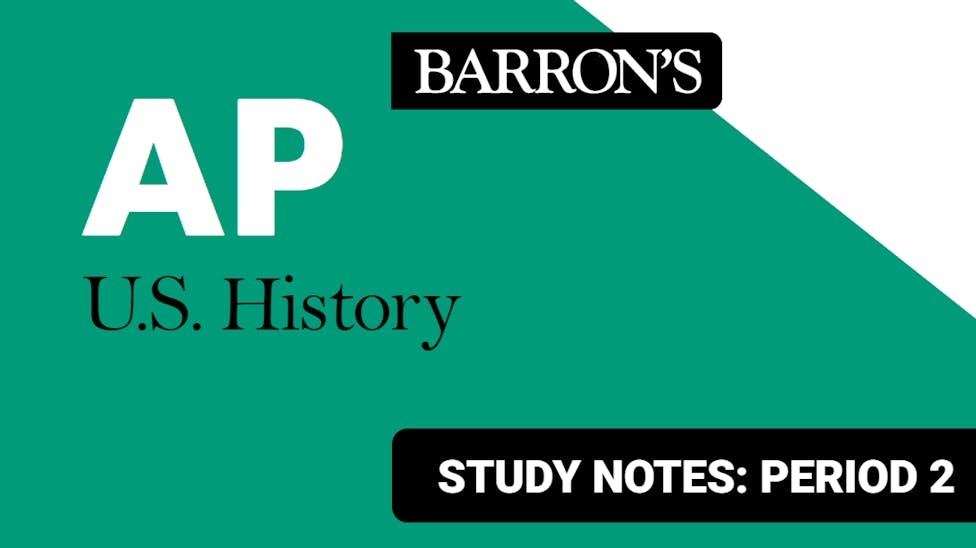 AP U.S. History Notes: Period 2