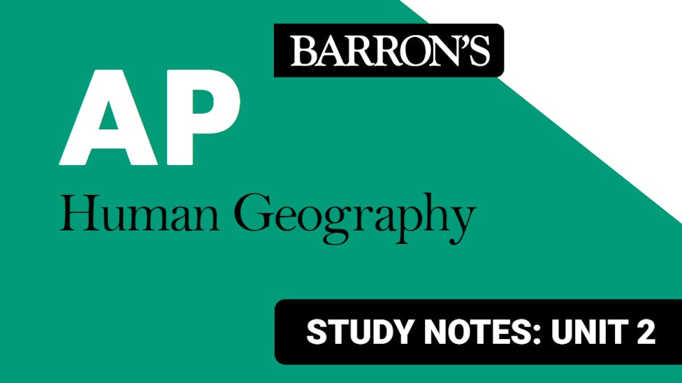 AP Human Geography Unit 2 Study Notes