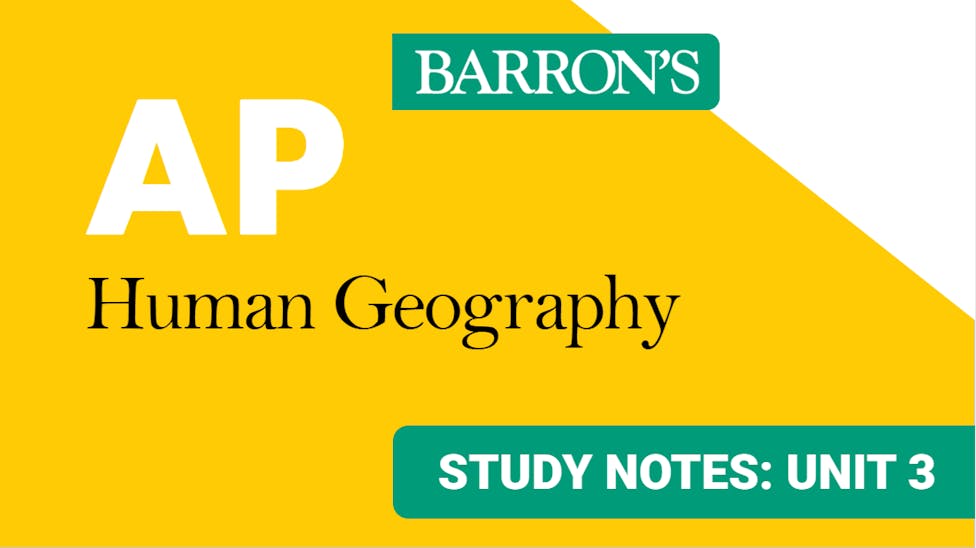 AP Human Geography Unit 3 Study Notes