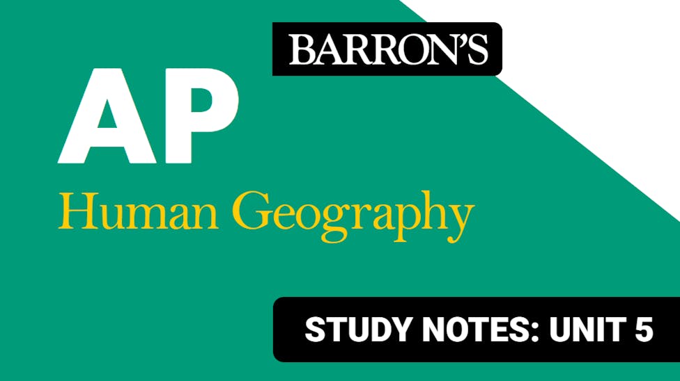 AP Human Geography Study Notes Unit 5