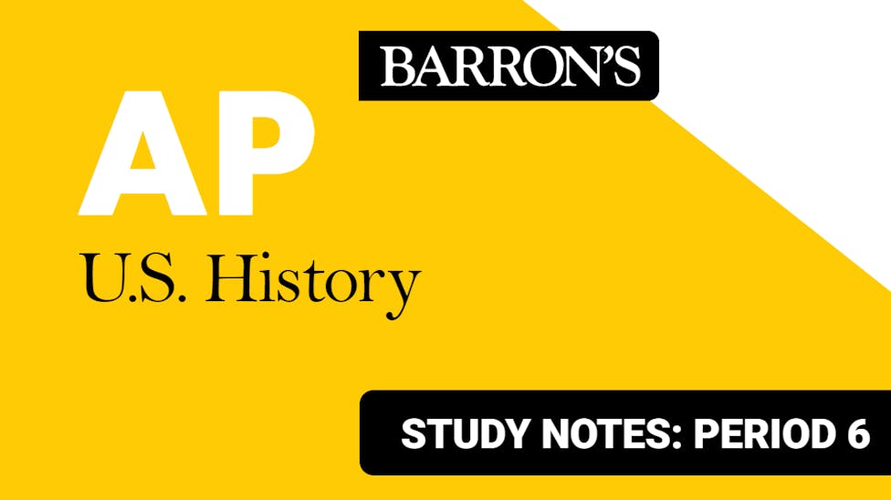 AP U.S. History Notes: Period 6
