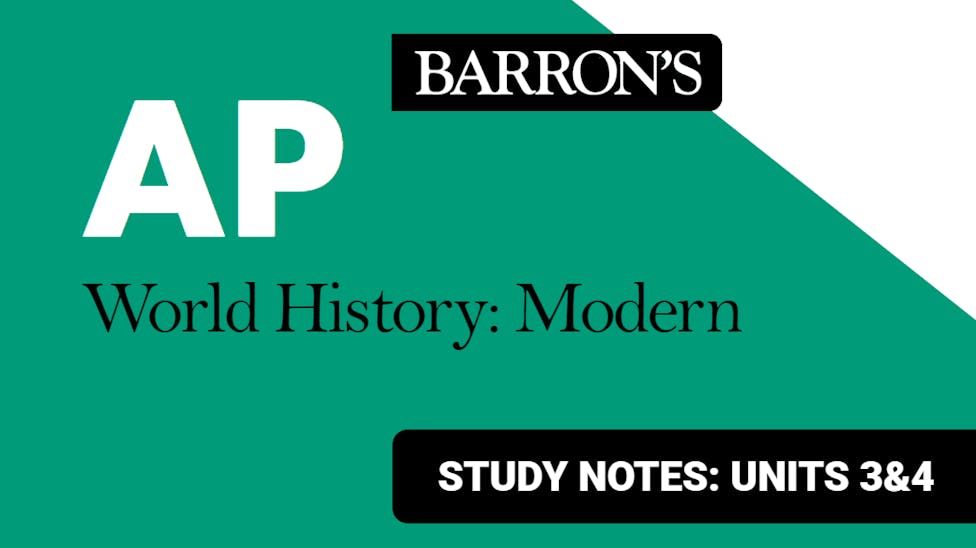 AP World History: Modern Notes - Units 3&4