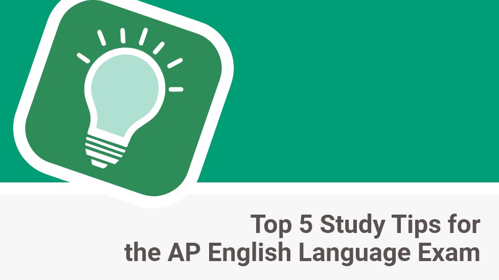 Top 5 Study Tips for the AP English Language Exam