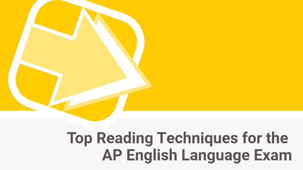 Top Reading Techniques for the AP English Language Exam