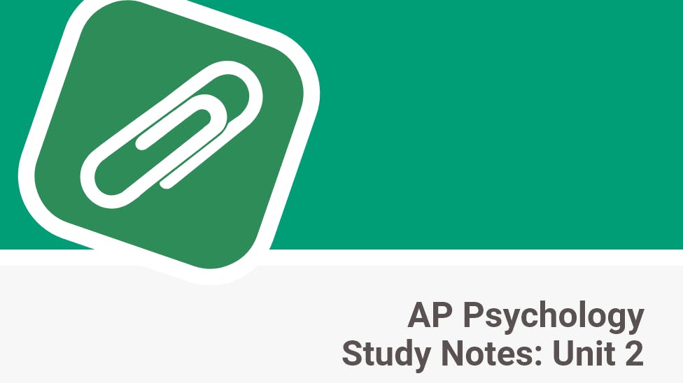 AP Psychology Study Notes Unit 2