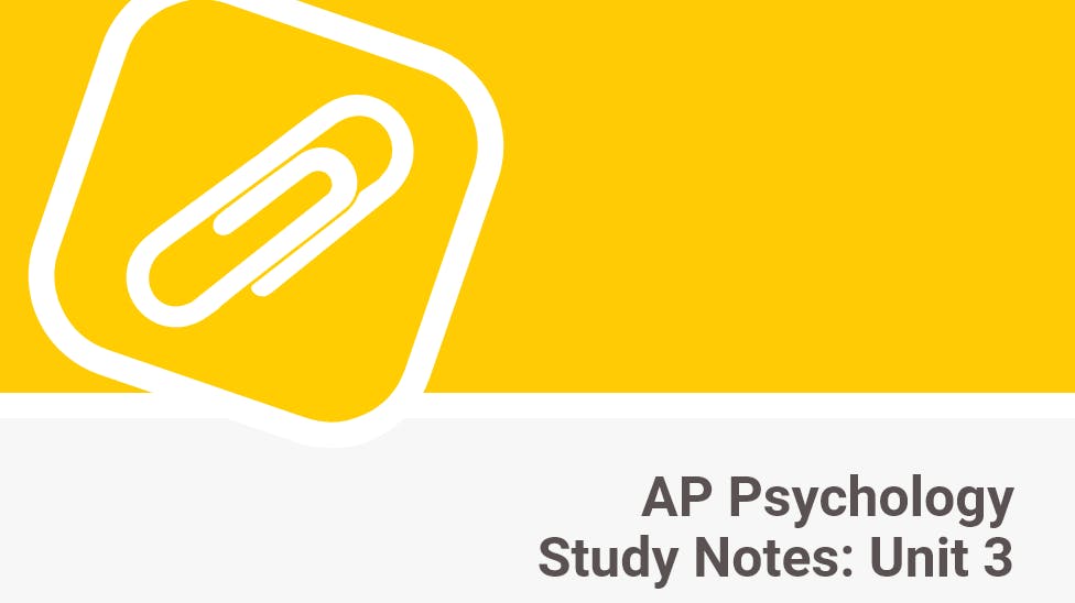 AP Psychology Study Notes Unit 3