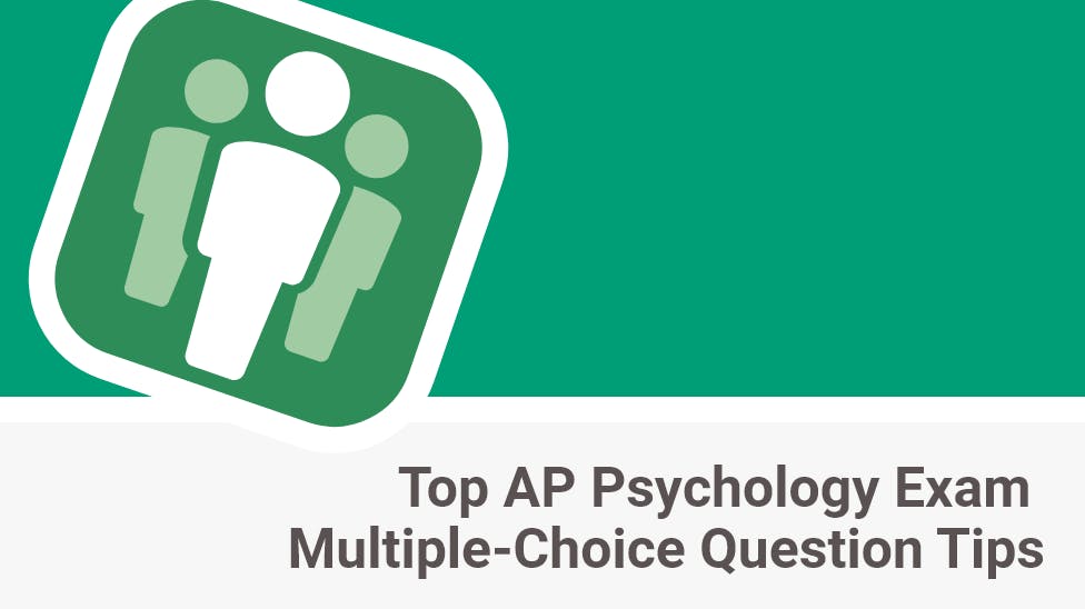 Top AP Psychology Exam Multiple-Choice Question Tips
