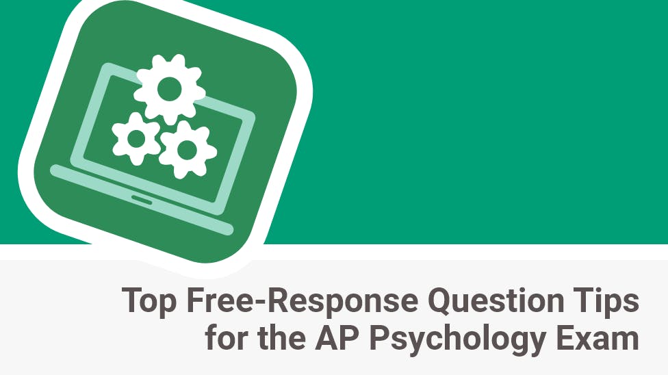 Top Free-Response Question Tips for the AP Psychology Exam