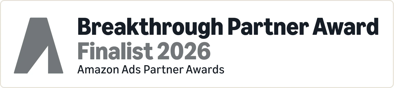 Breakthrough Partner Award Finalist 2026 — Amazon Ads Partner Awards