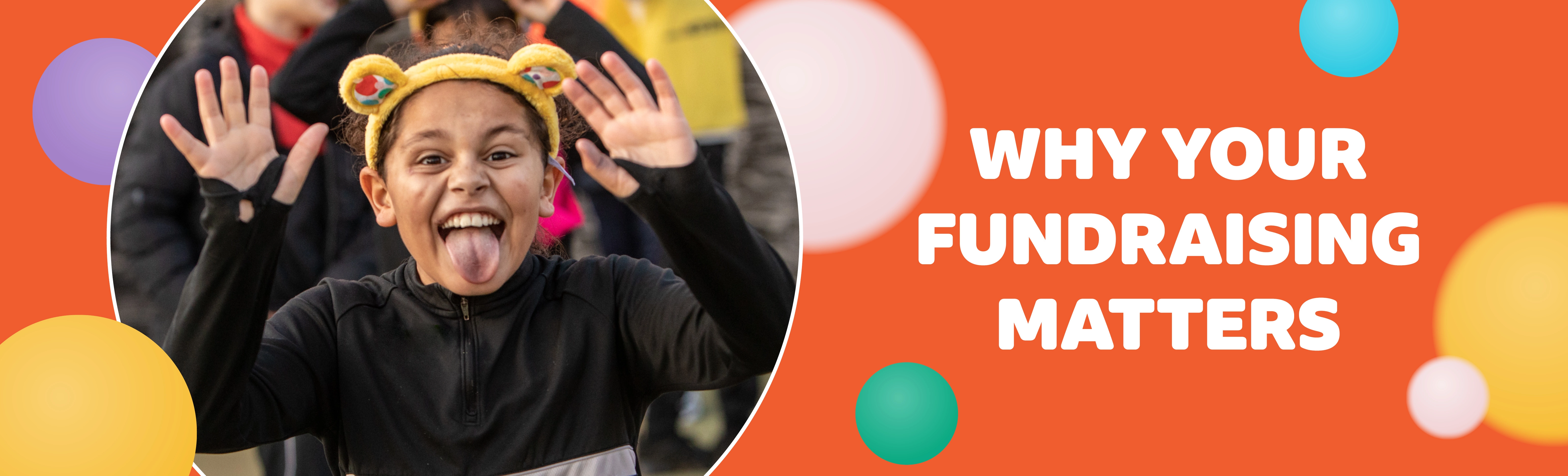 Why your fundraising matters banner with child making a silly face wearing a Pudsey ears headband.