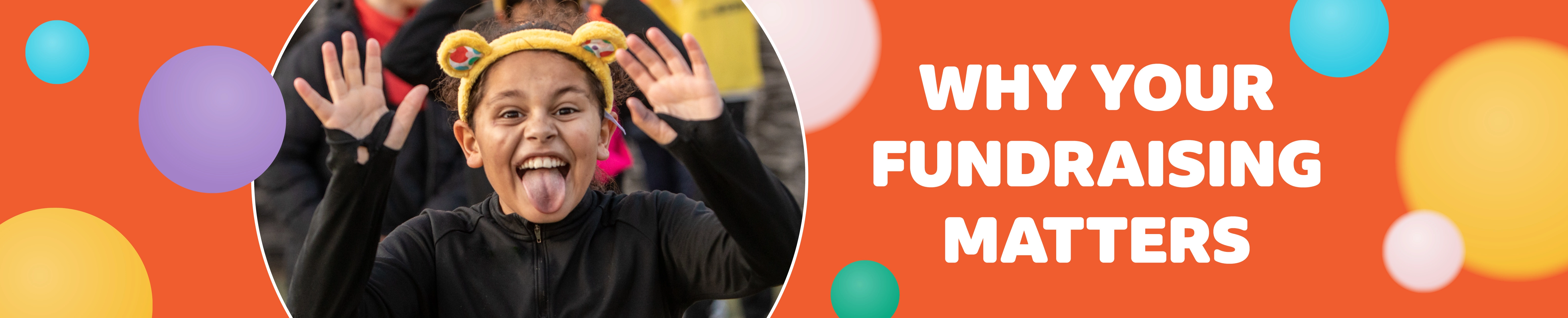 Why your fundraising matters banner with child making a silly face wearing a Pudsey ears headband.
