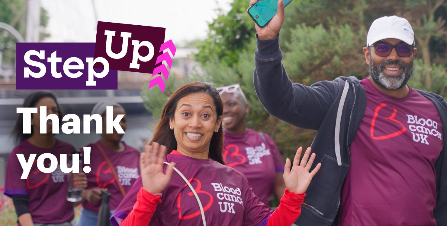 A banner image that reads, Step Up, thank you. Includes a photo of smiling and waving Blood Cancer UK supporters.