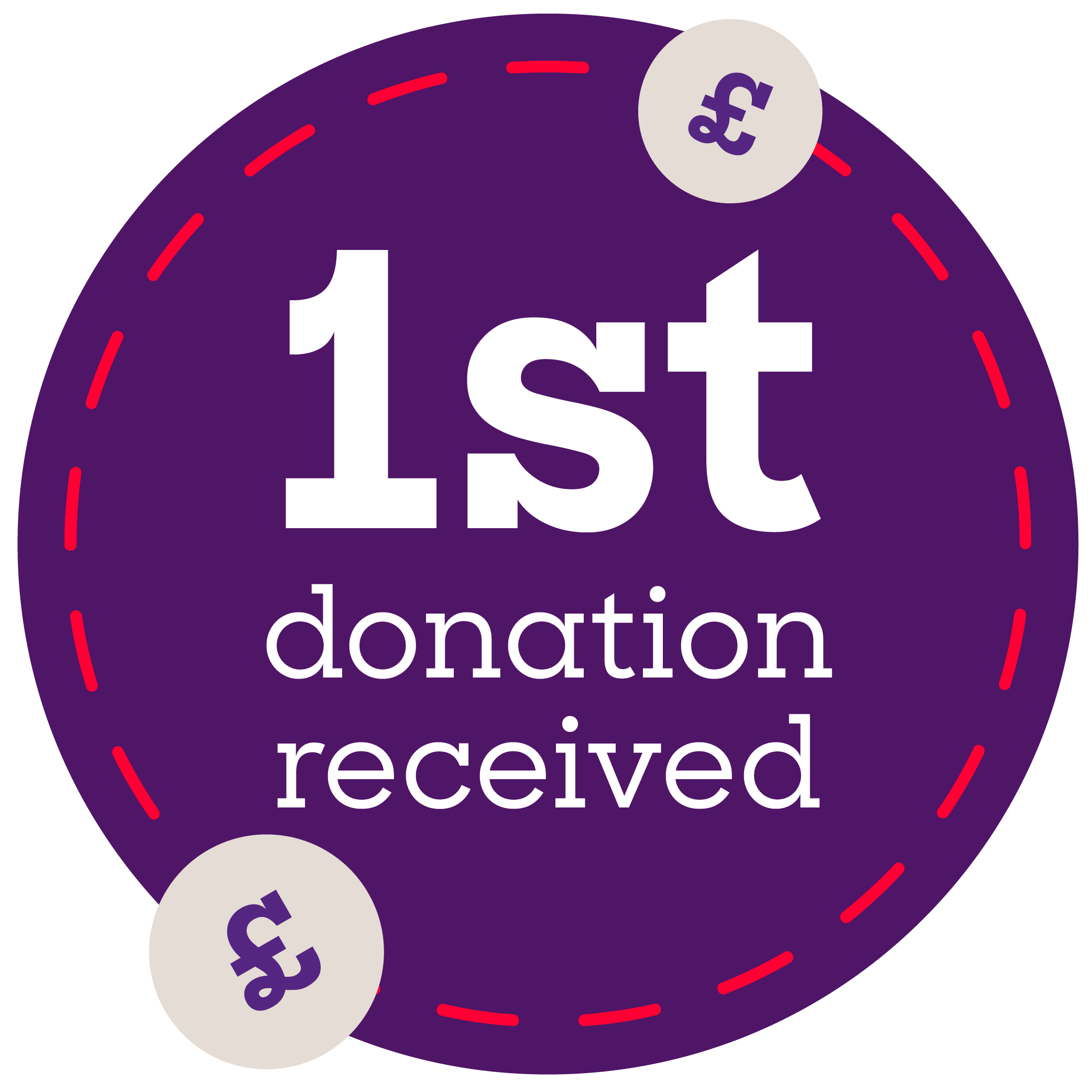 Badge that says 1st donation received