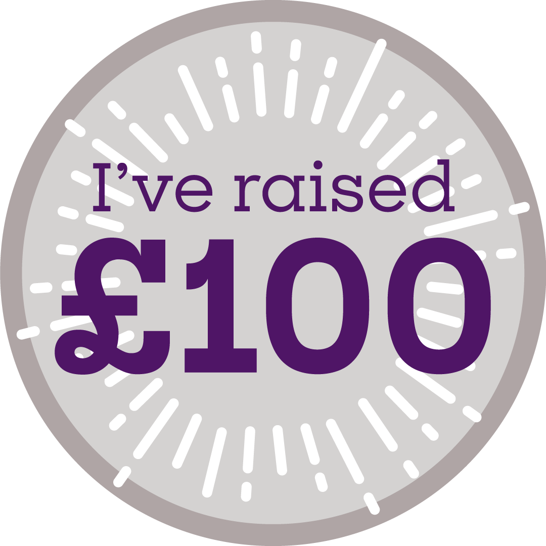Badge that says, "I've raised £100".