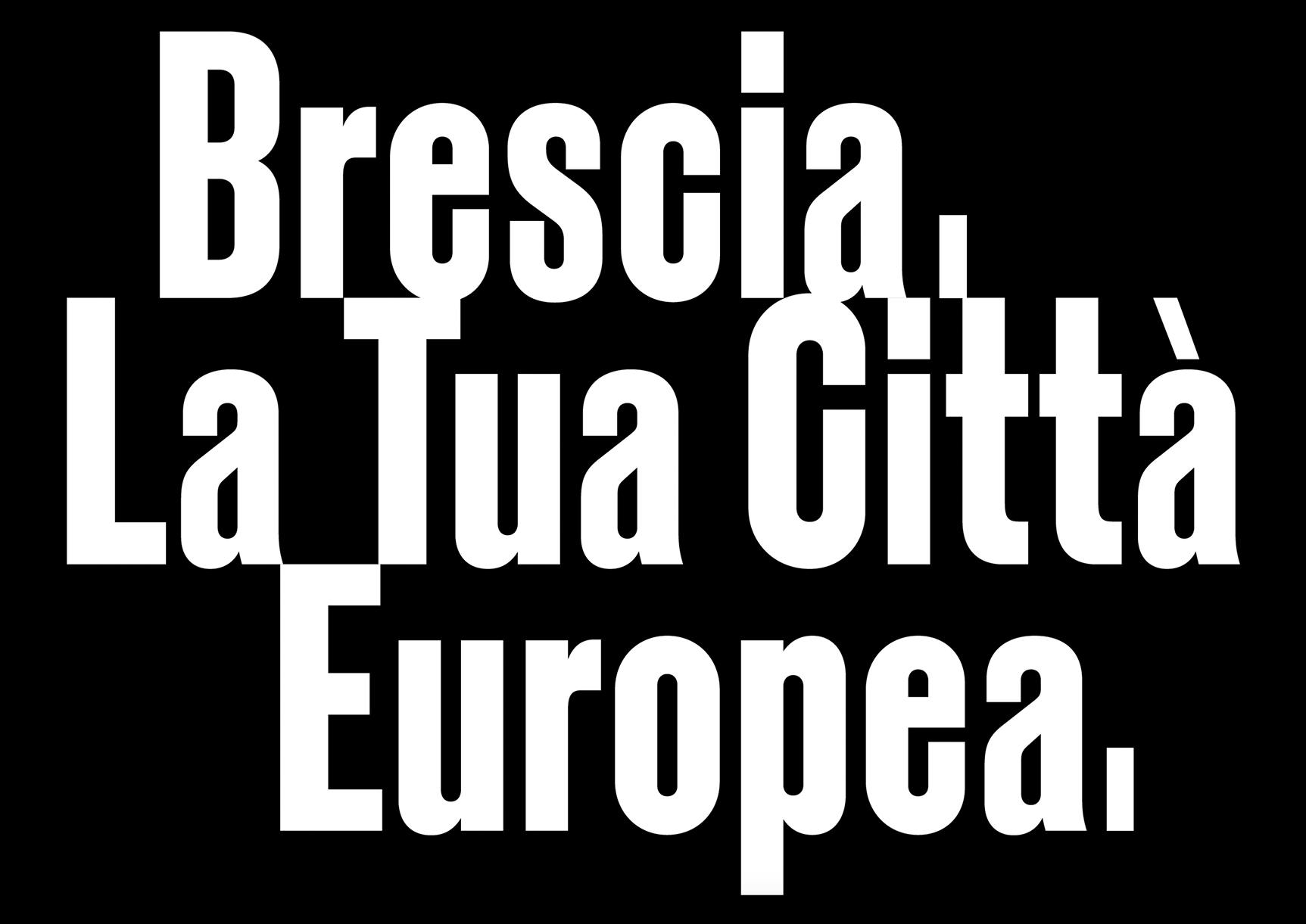 Brescia la tua città Europea