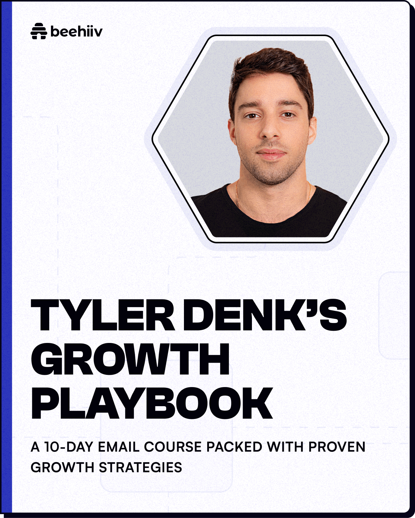Tyler Denk's Growth Playbook