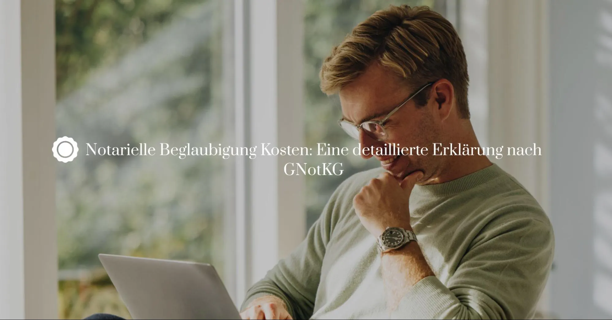 Notarielle Beglaubigung Kosten