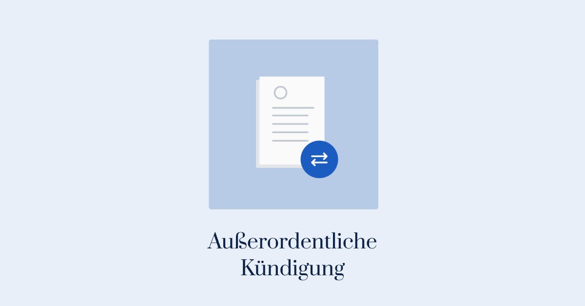 Außerordentliche Kündigung: Gründe, Vorraussetzungen & Vorgehen