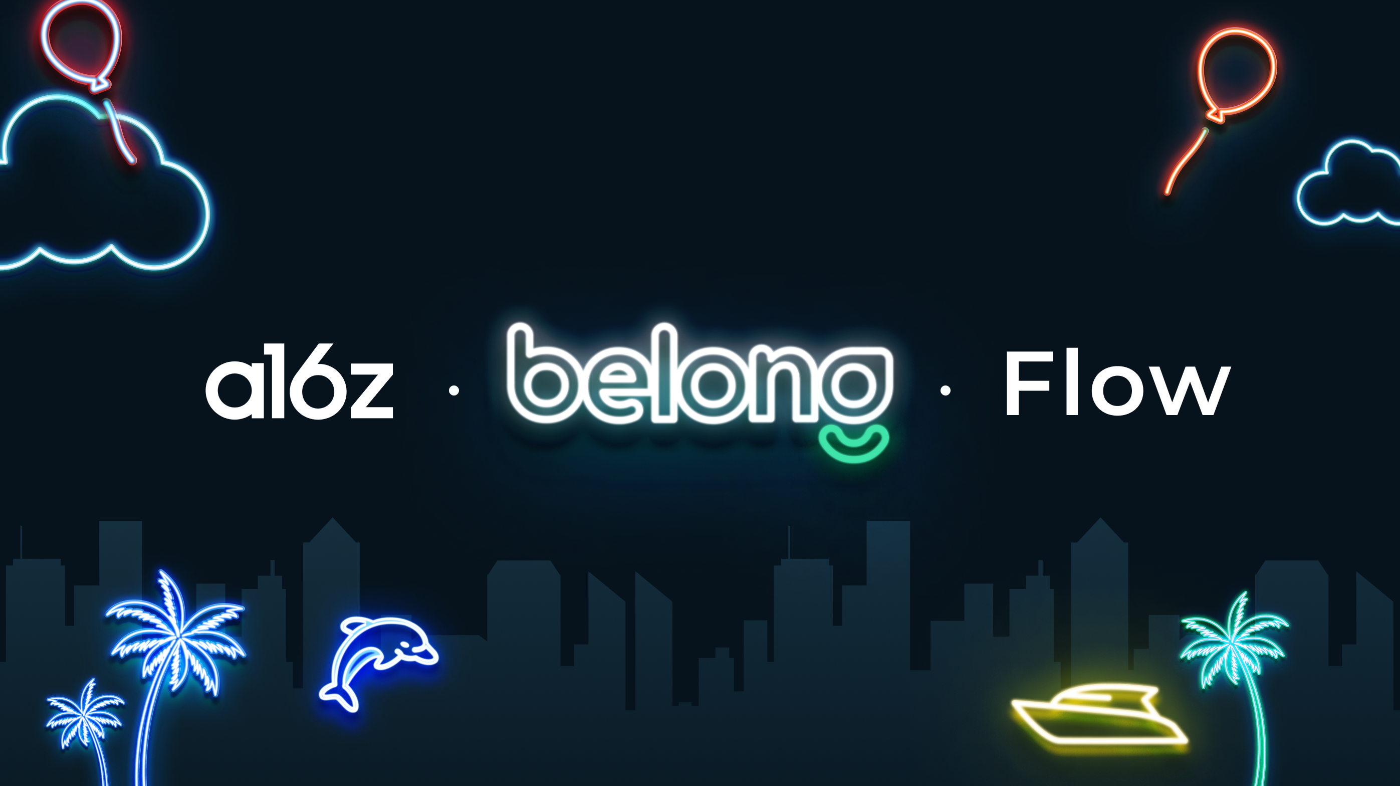 A black background with neon images of a palm tree, balloons, clouds and the words 'a16z', 'Belong', and 'Flow'
