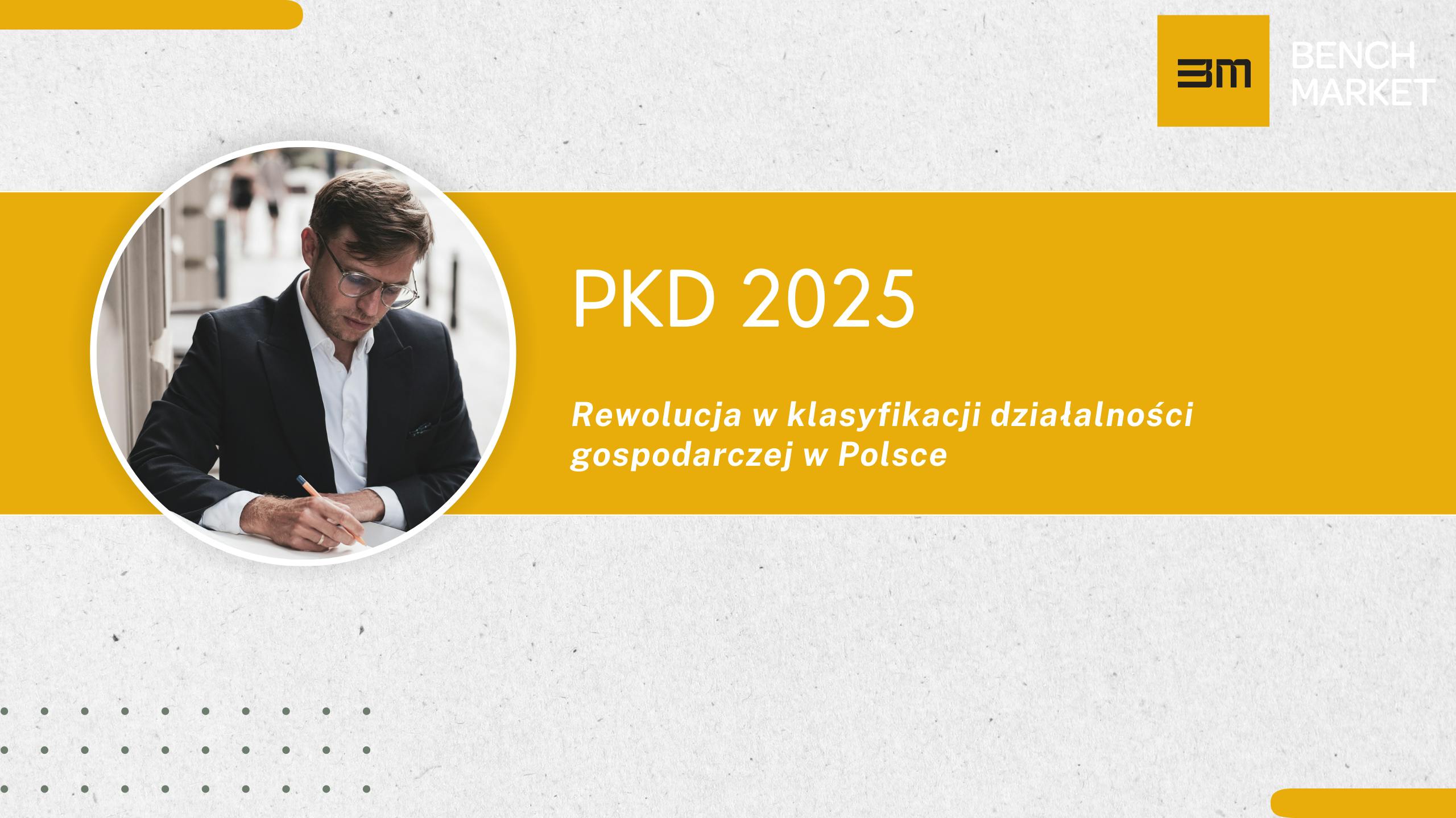 PKD 2025: Kluczowe zmiany w klasyfikacji działalności gospodarczej w Polsce