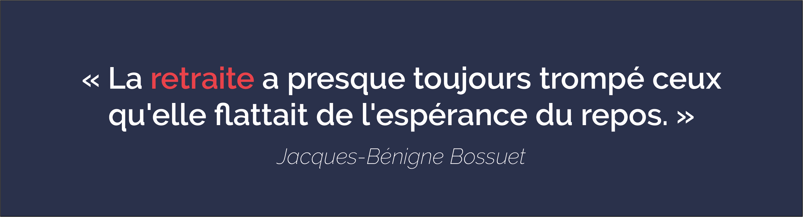 citation retraite bossuet